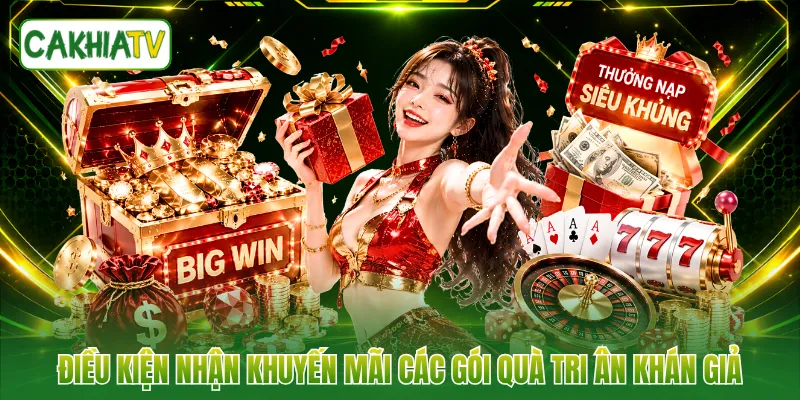 Điều kiện nhận khuyến mãi các gói quà tri ân khán giả