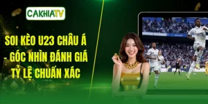 Soi Kèo U23 Châu Á - Góc Nhìn Đánh Giá Tỷ Lệ Chuẩn Xác
