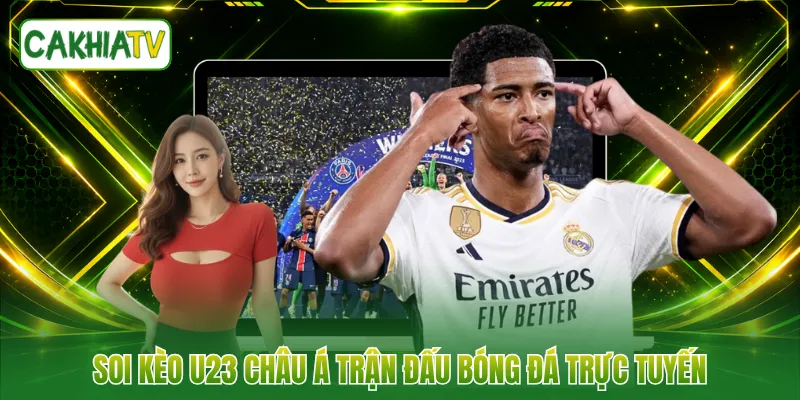 Soi kèo U23 châu Á trận đấu bóng đá trực tuyến