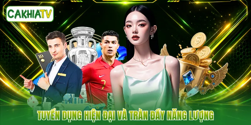 Tuyển dụng hiện đại và tràn đầy năng lượng