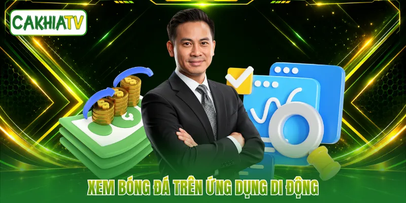 Xem bóng đá trên ứng dụng di động